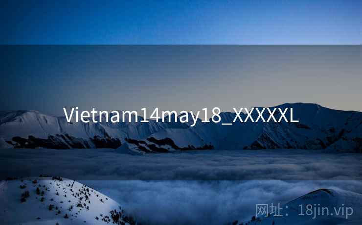 Vietnam14may18_XXXXXL